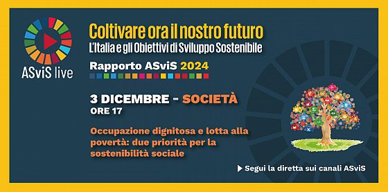 Il 3 dicembre il terzo incontro sul Rapporto ASviS 2024 su occupazione e povertà