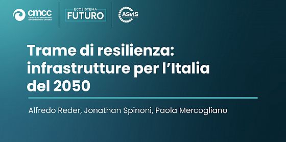 Adattamento e resilienza, le parole d’ordine per le infrastrutture italiane del futuro