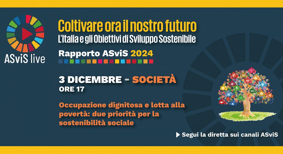 Il 3 dicembre il terzo incontro sul Rapporto ASviS 2024 su occupazione e povertà