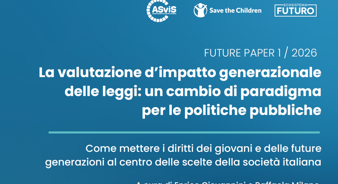 Valutare l’impatto generazionale delle leggi: il documento ASviS-Save the Children