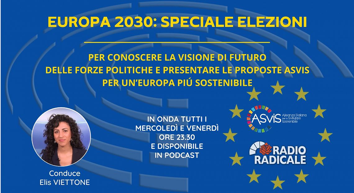 Europa 2030: speciale elezioni, su Radio Radicale la nuova rubrica dell’ASviS